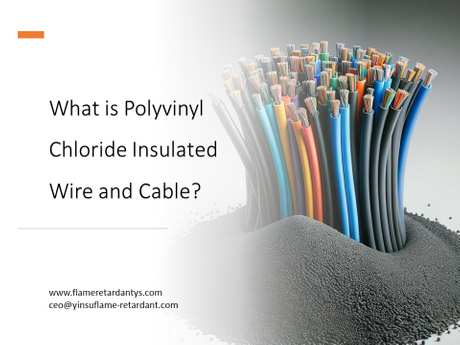 What is Polyvinyl Chloride Insulated Wire and Cable2.jpg