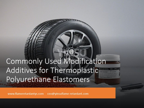 Commonly Used Modification Additives for Thermoplastic Polyurethane Elastomers.jpg